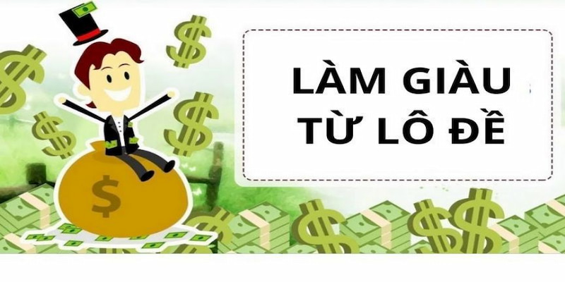Vì sao anh em nên làm giàu từ lô đề?